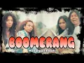 Boomerang - kenangan indah