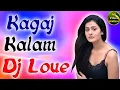 Lagu Kagaj-kalam-dawat-la-dj-remix-love-dance-mix-dholki-song-remix-by-dj-vikas-hathras-hathras-(djvikas