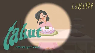 idgitaf takut official lyric video 