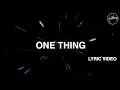 Download Lagu One Thing Lyric Video - Hillsong Worship