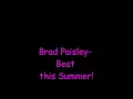 Brad Paisley- Beat This Summer Lyrics