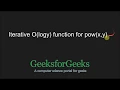 Iterative O log function for pow x y GeeksforGeeks