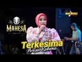 Download Lagu TERKESIMA Anisa Rahma // MAHESA MUSIC - MOJO PEMALANG #dhehan_audio