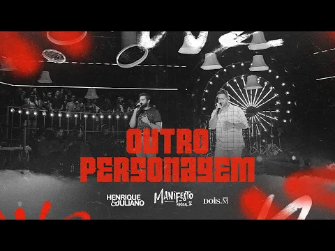 Clipe de Outro Personagem (Ao Vivo) - Henrique & Juliano