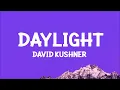 David Kushner - Daylight (Lyrics)