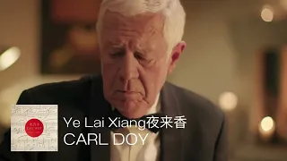 Carl Doy Ye Lai Xiang夜来香 