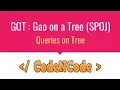 L05 Gao on Tree SPOJ Queries On Tree CodeNCode