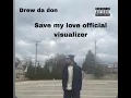 Save my love official visualizer 