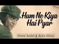Download Lagu Hum Ne Kiya Hai Pyar - Ahmed Rushdi \u0026 Nahid Akhtar | EMI Pakistan Originals