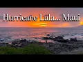 Hurricane Lala on MAUI New Weather Update