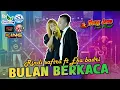 Download Lagu BULAN BERKACA ~ Rindi Safira feat Eka Badri WONGJOWO MADIUN x GB AUDIO || SPESIAL DUET