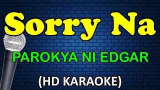 SORRY NA - Parokya Ni Edgar (HD Karaoke)