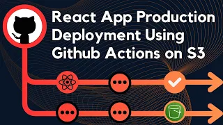 React App deployment on S3 bucket with GitHub Actions React Production deployment on GitHub