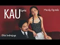 Bilal Indrajaya \u0026 Maudy Ayunda - KAU | Video Lirik
