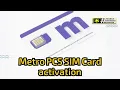 The Right Method of Metro PCS SIM Card activation