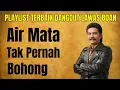 Download Lagu Air Mata Tak Pernah Bohong 💔 | Lagu Dangdut Lawas 80an Paling Sedih \u0026 Menguras Emosi