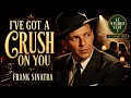 "I've Got a Crush on You" - Frank Sinatra (1947) | With Lyrics | Le Studio Vert