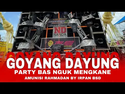 Download MP3 DJ GOYANG DAYUNG PARTY BASS MENGKANE IRPAN BSD 69 PROJECT