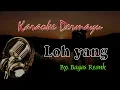 Download Lagu Loh yang karaoke tanpa vocal