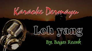 Download Loh yang karaoke tanpa vocal MP3