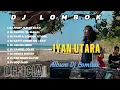 Download Lagu Album Dj Sasak Lombok - Iyan Utara - Mix Edm Techno House Music Lombok