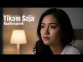 Lagu Tikam Saja – KapthenpureK (Cover Lagu Timur Viral TikTok | Lagu Bikin Baper)