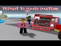 TELEPORT TO PLAYER - SCRIPT PASTEBIN