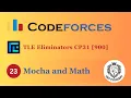 A Mocha and Math Codeforces Round 738 Div 2 TLE - Eliminators CP31 900 Rated GET CONCEPT