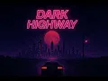 Download Lagu Dark Highway - Full Album / Synthwave, Cyberpunk, Ambient Music, Vaporwave, Sci-fi, 80s \u0026 Chill