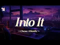 Download Lagu Chase Atlantic - Into It