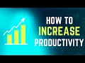 How to increase productivity in business Animated