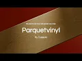 Download Lagu Parquetvinyl by Lamett - De pracht van hout, het gemak van vinyl.