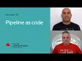 The Level Up Hour E53 Pipeline as code