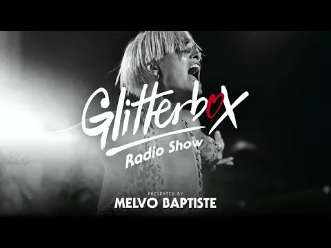 Glitterbox Radio Show 266 Presented By Melvo Baptiste