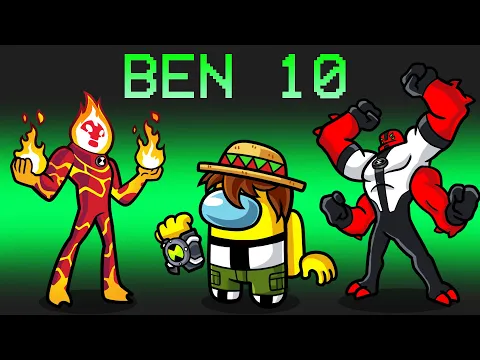 Video Thumbnail: ¡Among Us PERO soy BEN 10! 💀💪🏻🔥 SILVIOGAMER en AMONG US PERO ⭐