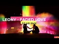 Lagu Leony - Faded Love (DJ H.B. RMX)