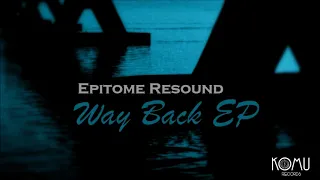1 epitome resound way back original mix 