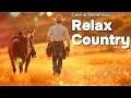 Lagu 【Country Relax 233】Best Country Classics Songs – The Songs That Take You Back in Time