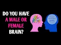DO YOU HAVE A MALE OR FEMALE BRAIN Personality Test Quiz - 1 Million Tests