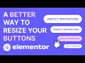 Scale Your Buttons Up or Down Automatically in Elementor - Perfectly Responsive Buttons