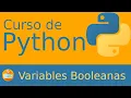 Variables Booleanas en Python - Curso Python Desde Cero Gratis