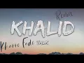 Khalid Talk Remix (RNB VERSION)