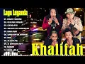 Download Lagu LAGU KHALIFAH HIT 2025 | KHALIFAH FULL ALBUM 2025 |KHALIFAH SELEKSI 20 LAGU LAGU PADU PUNYA !!