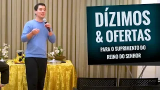 DÍZIMOS E OFERTAS | O que você tem feito para o suprimento do Reino do Senhor na terra?