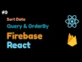 How to Sort Firestore Data by Date in React Query OrderBy Firebase React