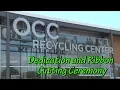 OCC Recycling Center Dedication Ribbon Cutting Ceremony