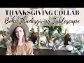 THANKSGIVING TABLESCAPE BOHO STYLE TABLESCAPE THANKSGIVING COLLAB