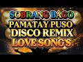 Download Lagu DISCO REMIX SOBRANG BAGO PAMATAY PUSO NONSTOP LOVE SONG'S 💫2025-2026
