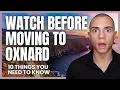 10 Essential Things to Know Before Moving to Oxnard California Relocation Guide