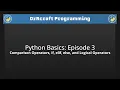 Comparison Operators if elif else and Logical Operators - Python Basics Episode 3